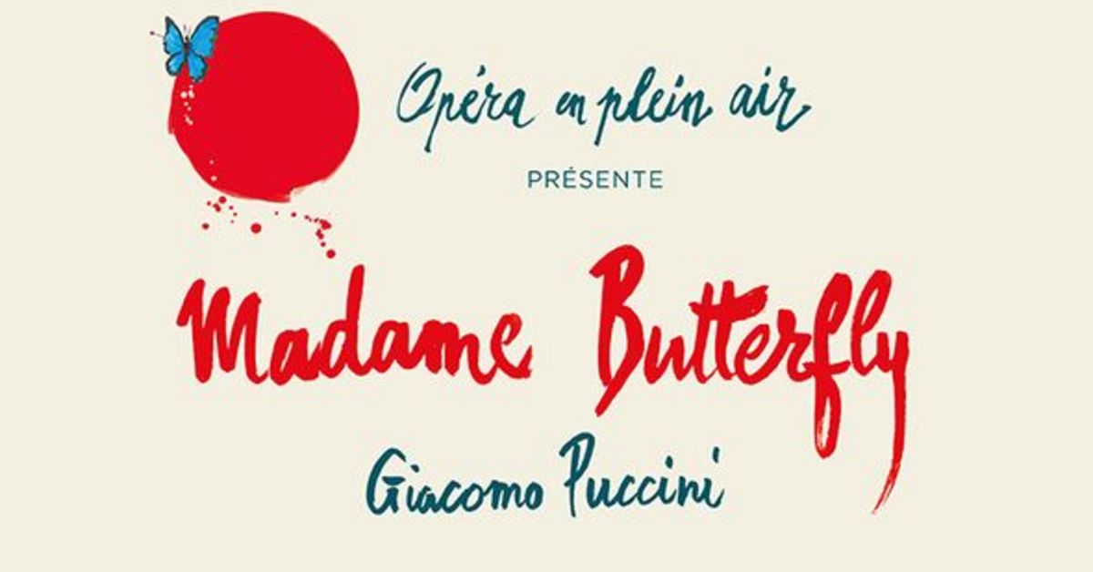 Opera En Plein Air 2021 Madame Butterfly Musee De L Armee